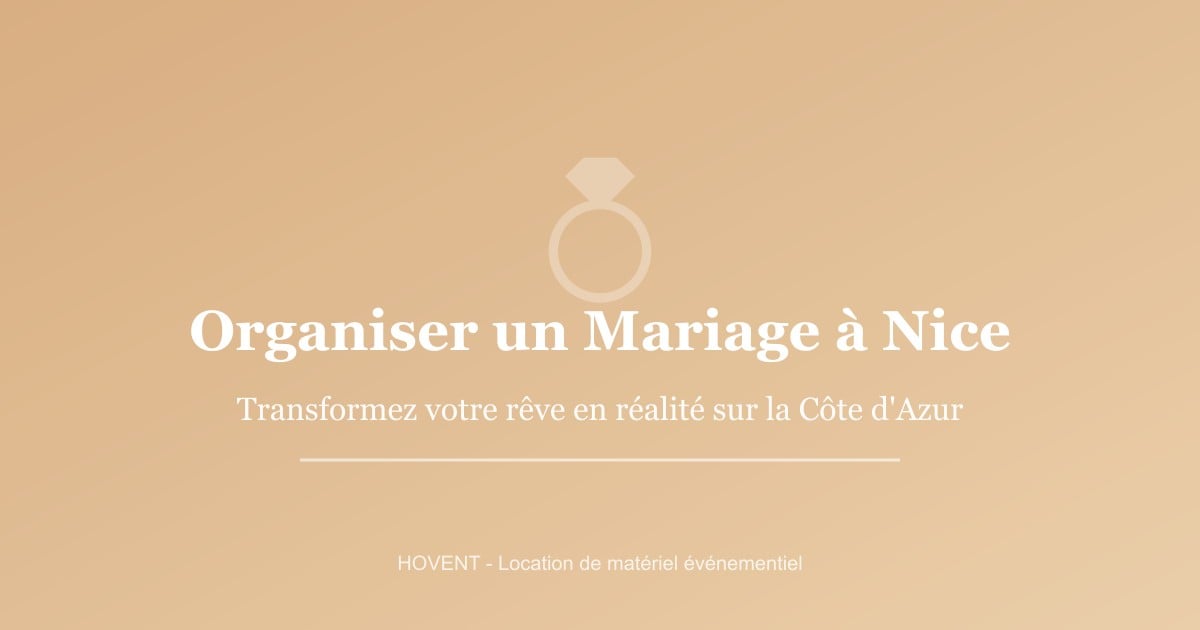 Organiser un mariage sur la Côte d'Azur avec la location de matériel
