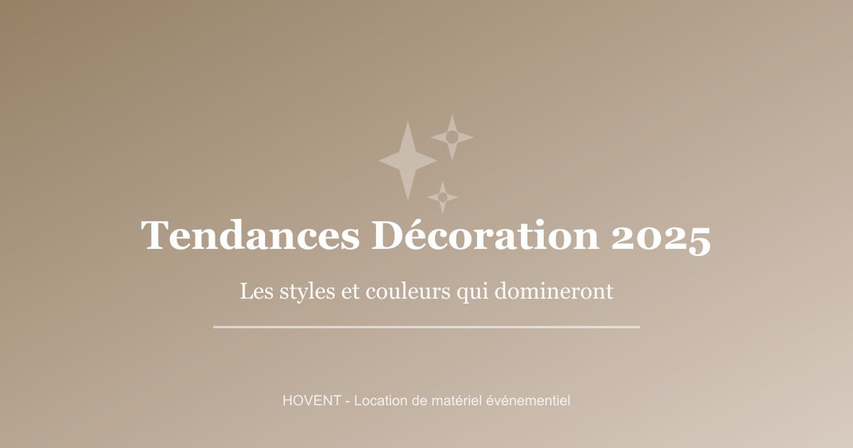 Tendances décoration événementielle 2026 : couleurs et styles